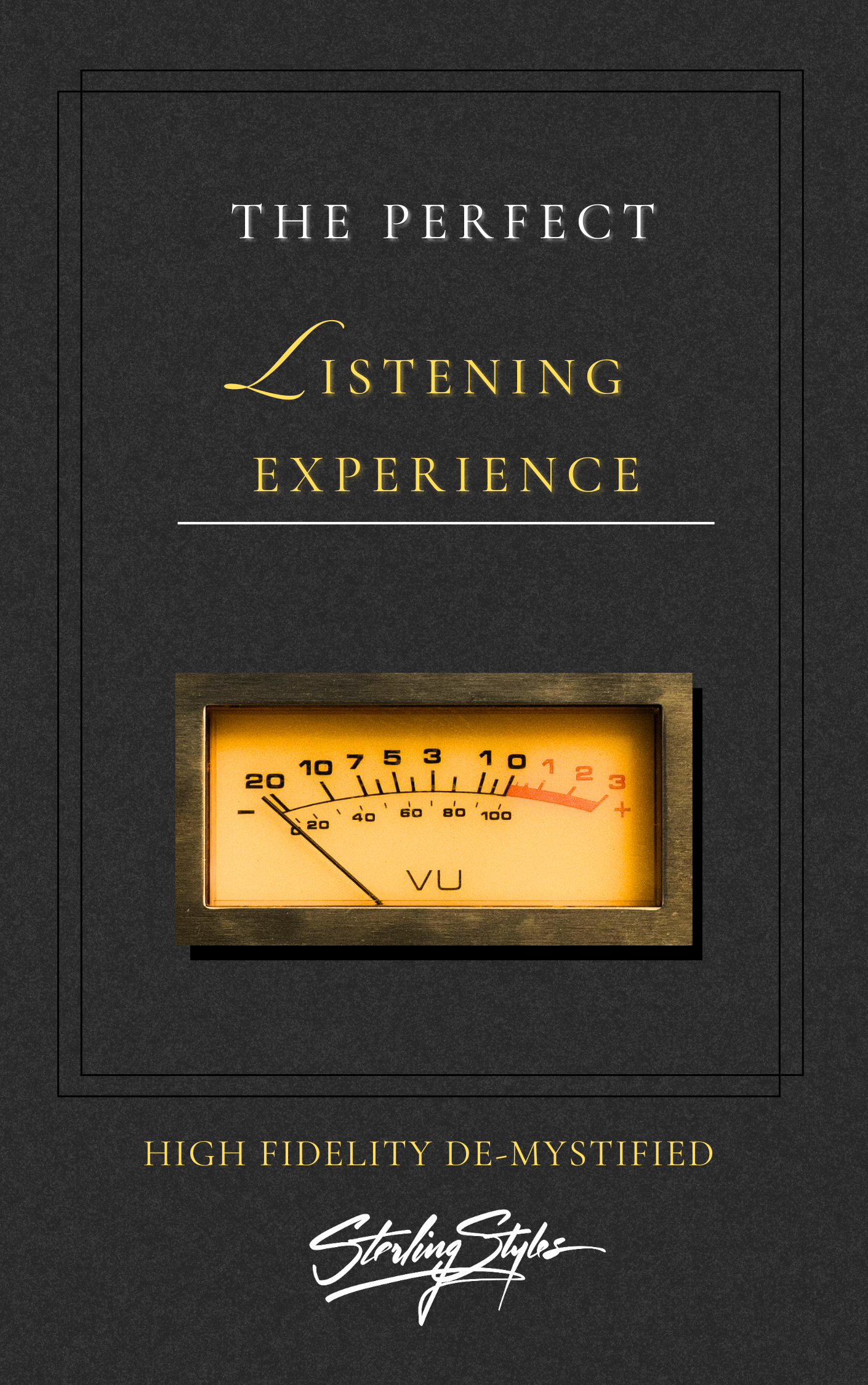 The Perfect Listening Experience